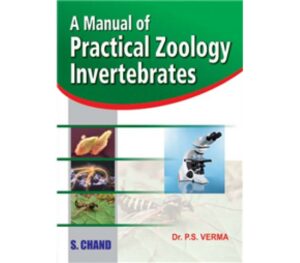 A MANUAL OF PRACTICAL ZOOLOGY: INVERTEBRATES, BY : P S VERMA – BeboKart